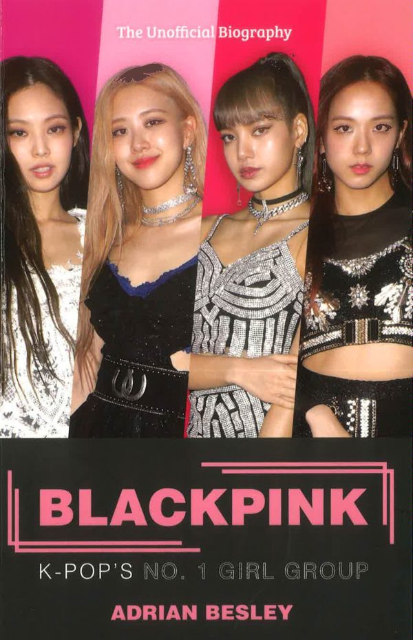 Blackpink : K-Pop s No.1 Girl Group Hot on Sale