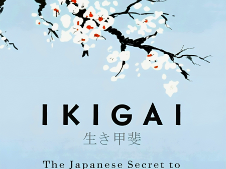 Ikigai : The Japanese Secret To A Long And Happy Life For Discount