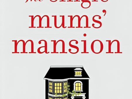 [Bargain corner] The Single Mums  Mansion on Sale