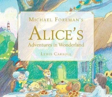 Michael Foreman s Alice s Adventures In Wonderland Online