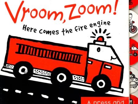 Vroom, Zoom! Here Comes The Fire Engine! : A Press And Listen Board Book on Sale