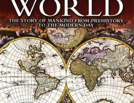 A Short History Of The World : The Story Of Mankind From Prehistory To The 
Modern Day Online Hot Sale