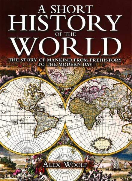 A Short History Of The World : The Story Of Mankind From Prehistory To The 
Modern Day Online Hot Sale