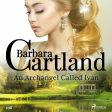 Archangel Called Ivan (Barbara Cartland s Pink Collection 108), An Discount