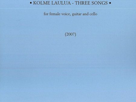 Kolme laulua   Three Songs for female voice, guitar and cello: Score and parts Supply