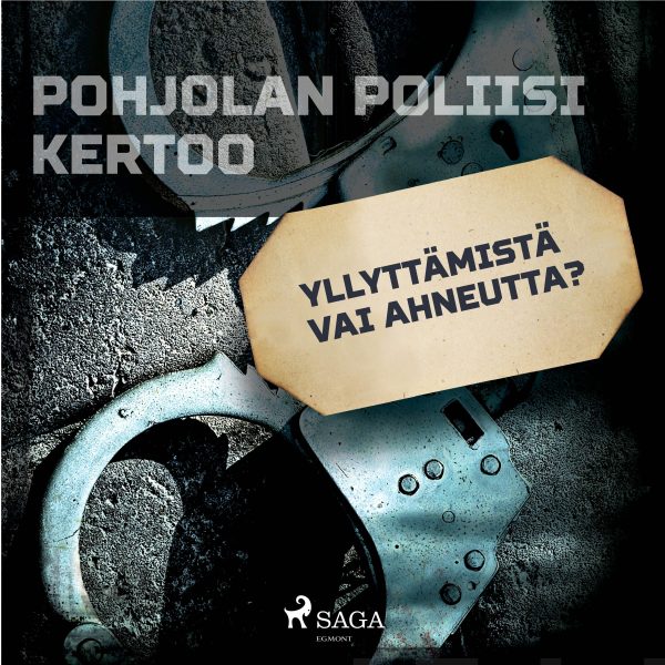 Yllyttämistä vai ahneutta? Online Hot Sale