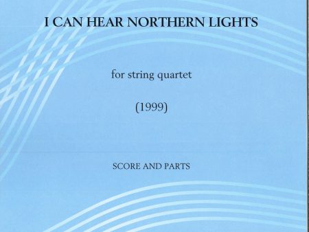 I Can Hear Northern Lights (string quartet) : score and parts Online Hot Sale