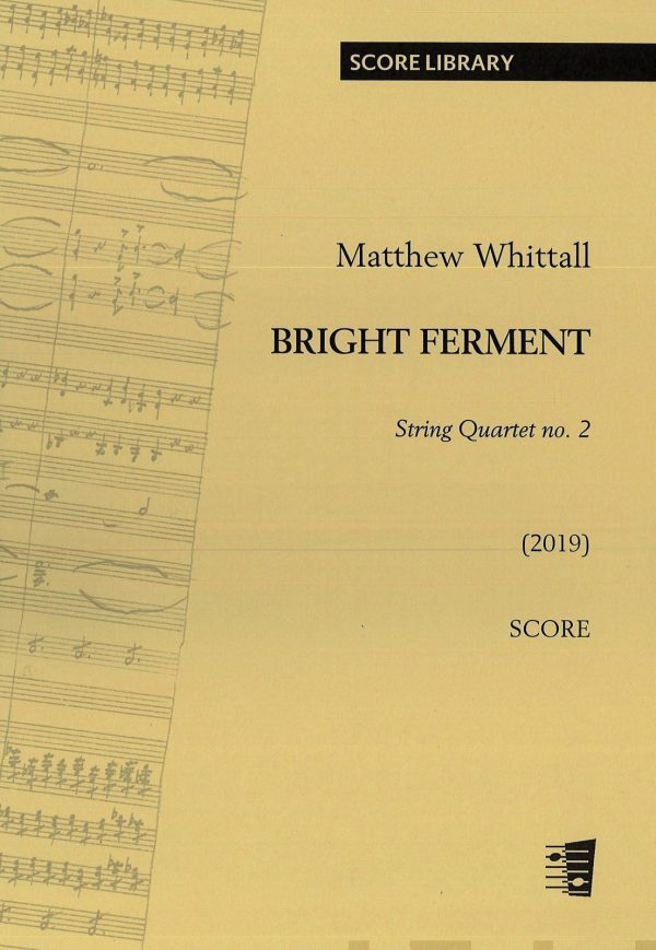 Bright Ferment - String Quartet No. 2: Score and parts For Discount